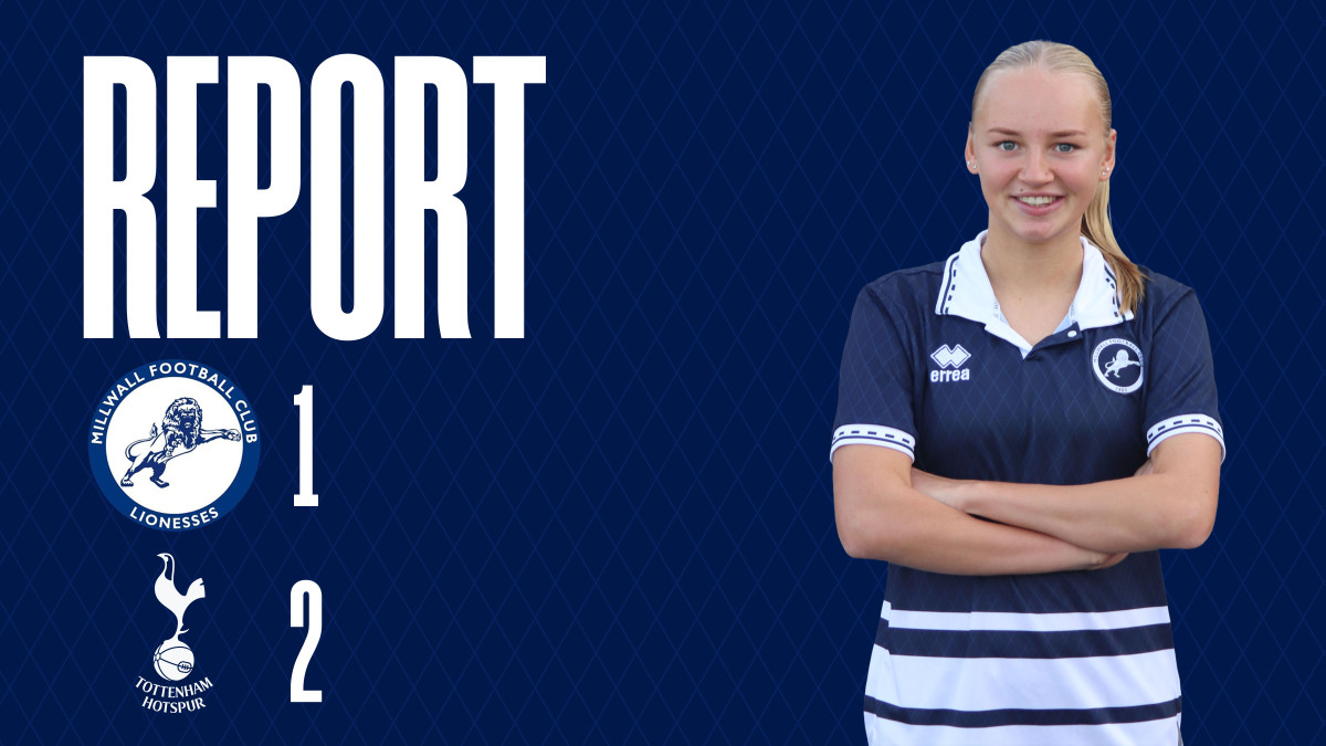 Report: Millwall Lionesses 1-2 Tottenham Hotspur WSL Academy