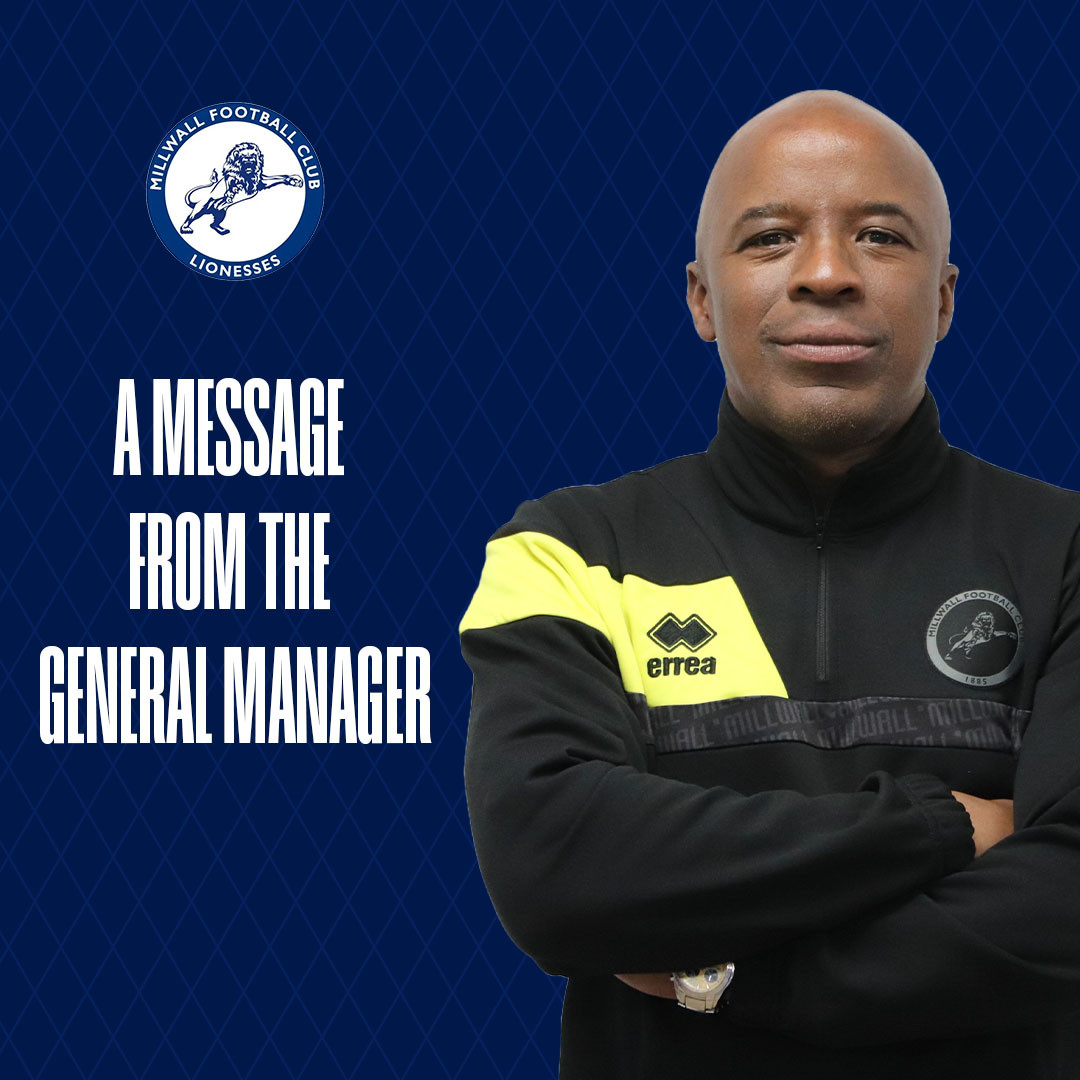 A message from Millwall Lionesses General Manager