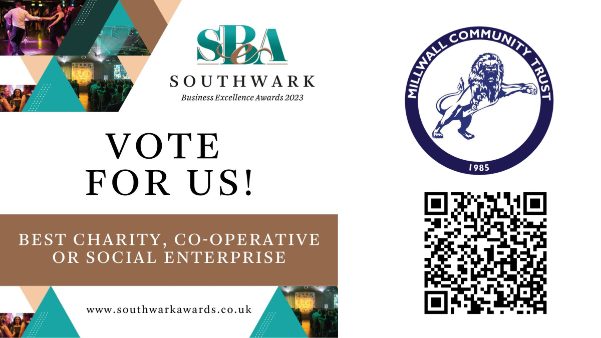 Vote for Millwall Community Trust in the Southwark Business Excellence Awards 2023.