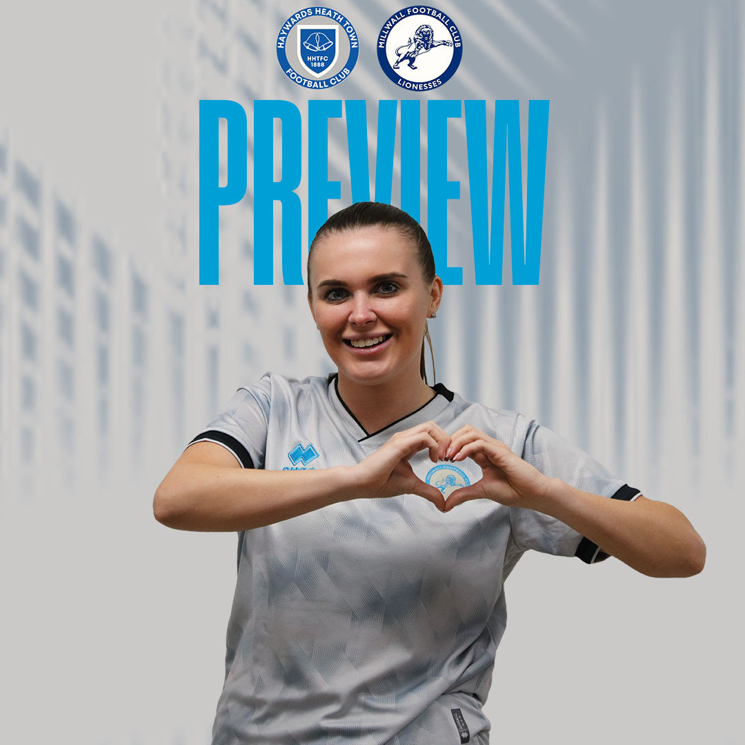 Preview: Haywards Heath Town vs Millwall Lionesses