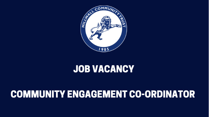 Job Vacancy: Millwall Community Trust hiring Community Engagement Co-Ordinator